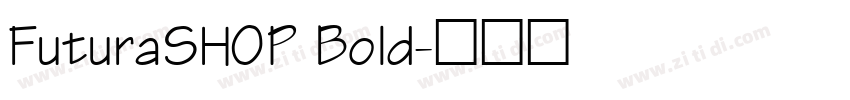FuturaSHOP Bold字体转换